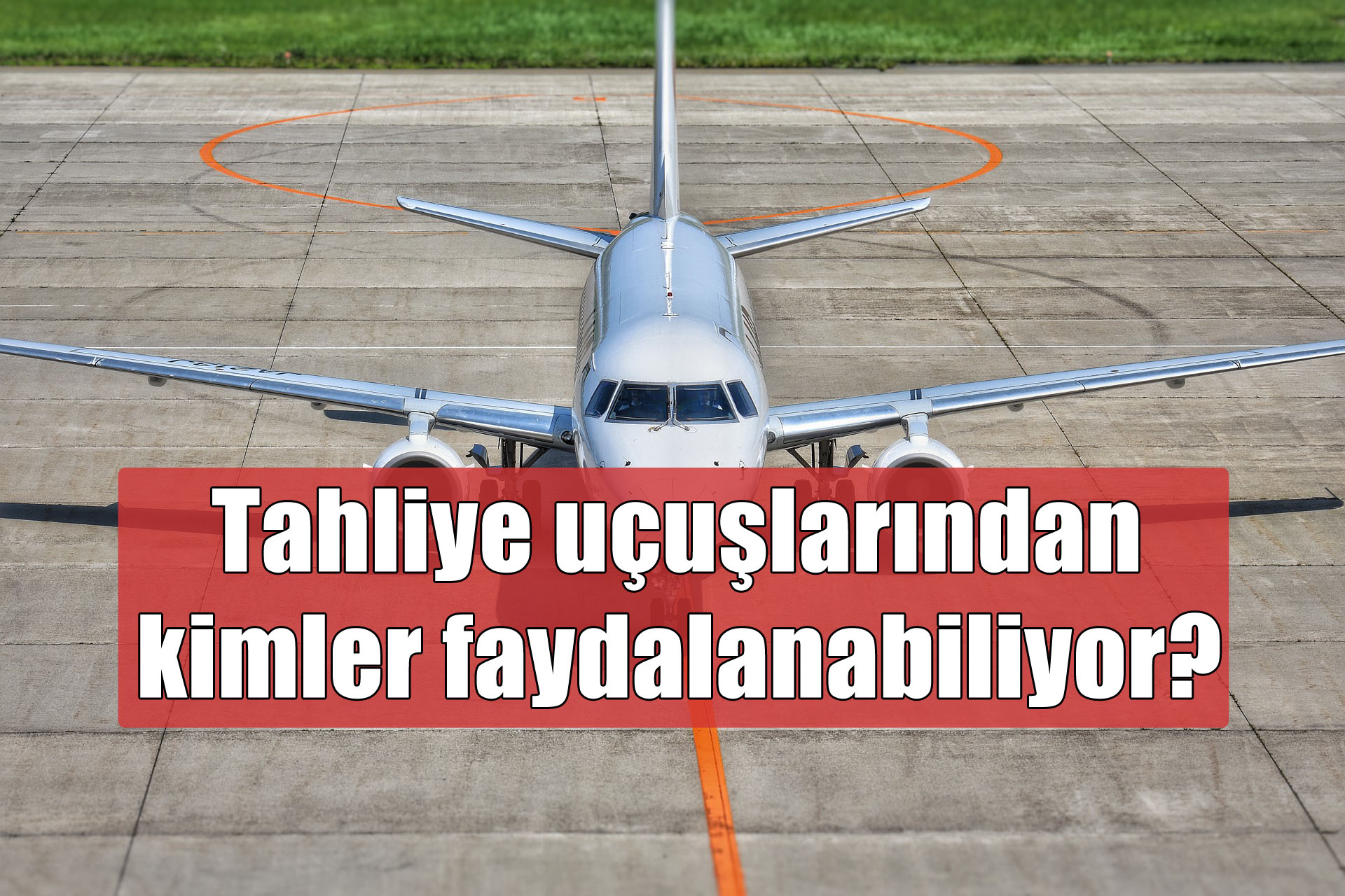 tahliye