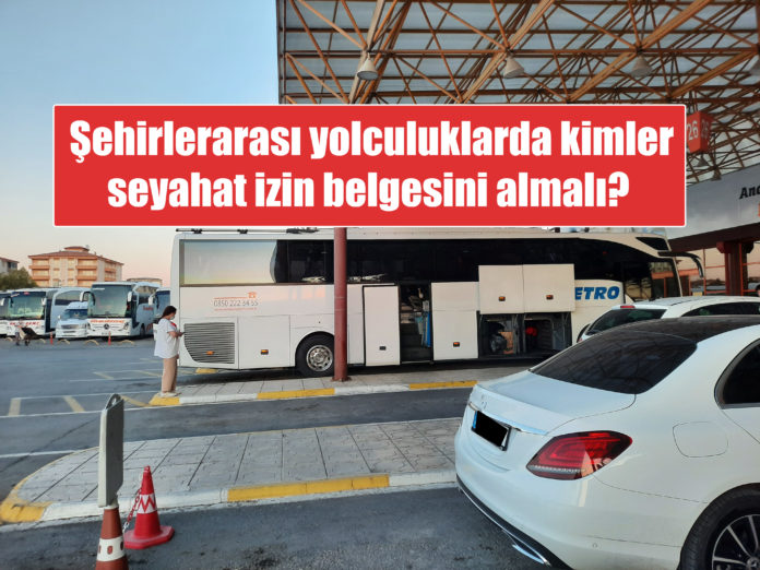 Şehirlerarası yolculuklarda kimler seyahat izin belgesini ...