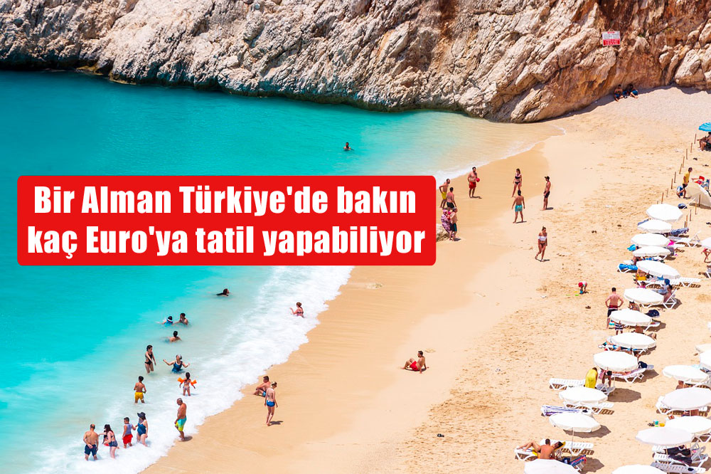 bir-alman-t-rkiye-de-bak-n-ka-euro-ya-tatil-yapabiliyor