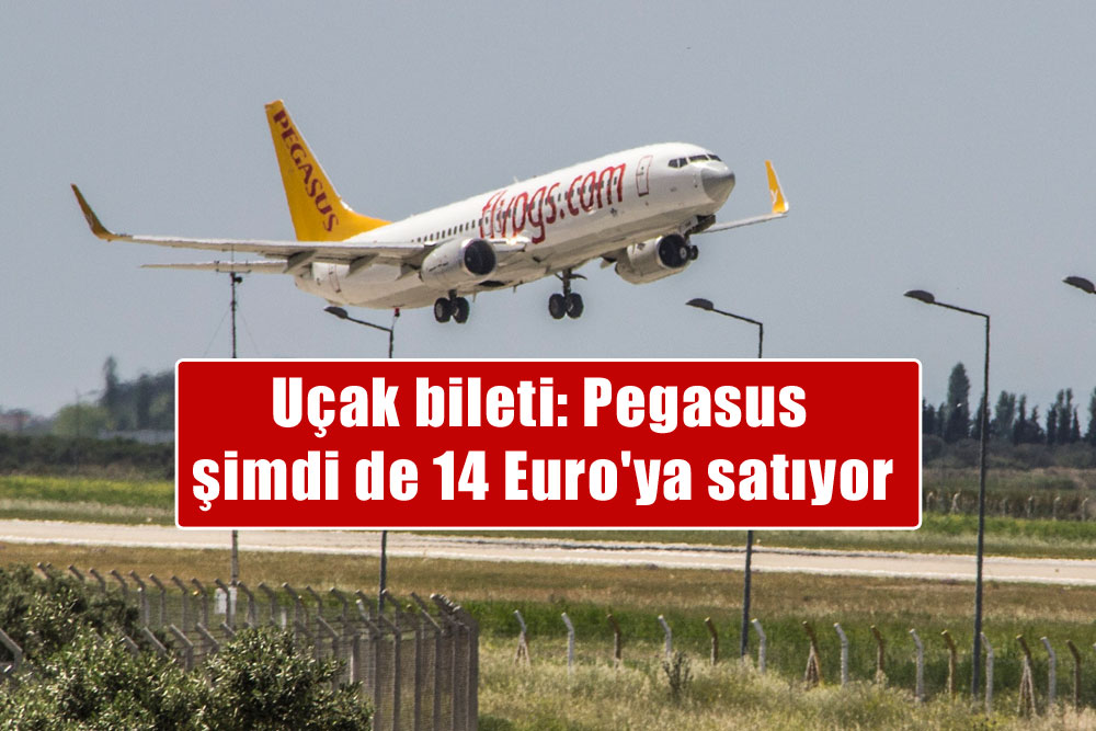 Uçak Bileti: Pegasus şimdi De 14 Euro'ya Satıyor