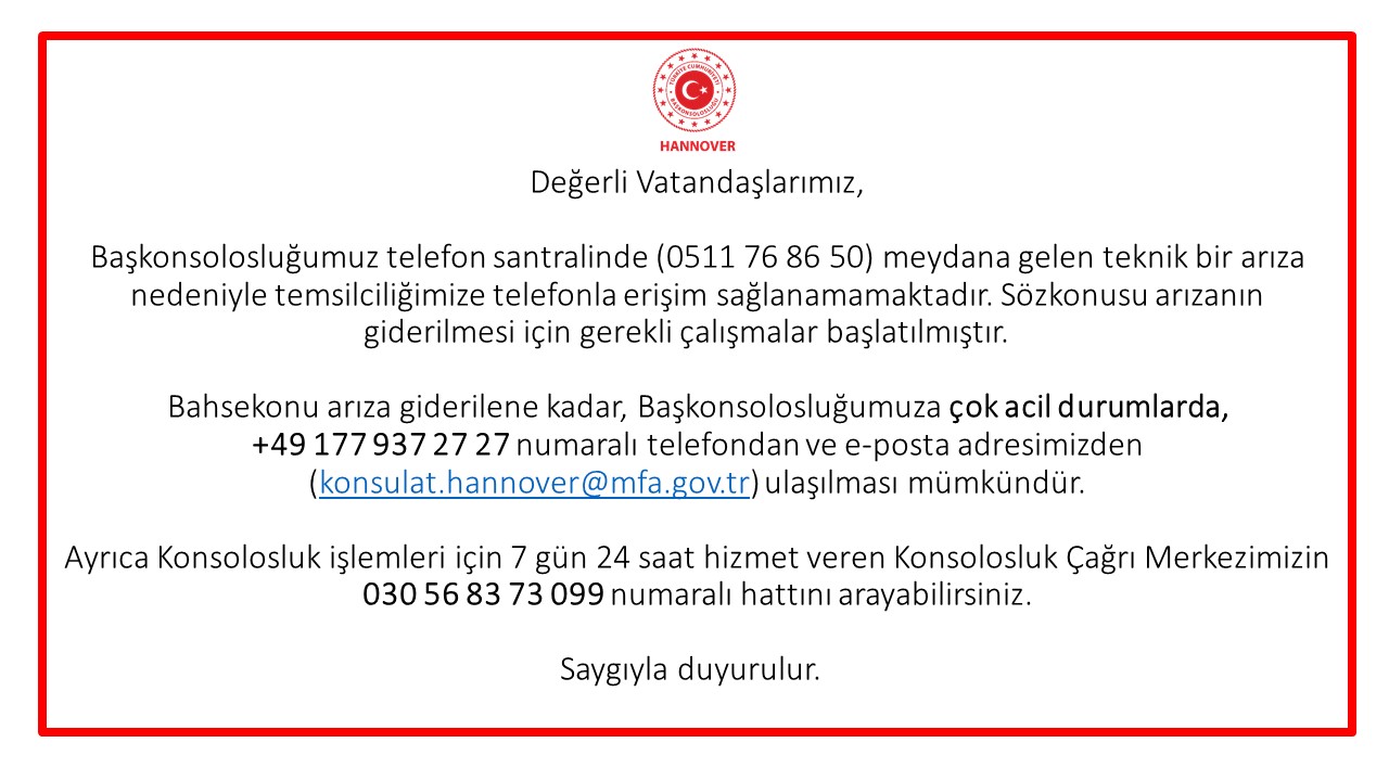 Konsolosluğa acil durumda bu telefondan ulaşabilirsiniz